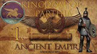 The Arsacid dynasty - Parthia Campaign - Ancient empires mod  - Total War : Attila