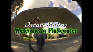 Oscar Malino - Welcome to FinScooter