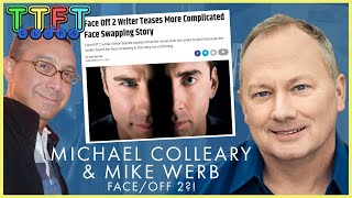 Michael Colleary and Mike Werb - Face/Off 2?!