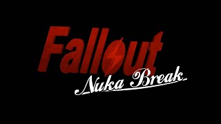 Fallout Nuka Break -  Movie