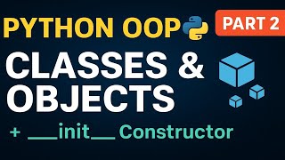 Python OOP Part #2 | Classes, and Objects Explained with Examples