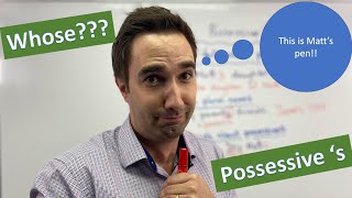 Whose pen is this?  It's Matt's pen! - Possessive 's and Whose