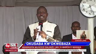 OKUSABA KW'OKWEKAZA - Abawagira Muhoozi balinze lwa 15 March e Masaka