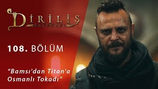 Diriliş Ertuğrul 108. Bölüm - Bamsı'dan Titan'a Osmanlı Tokadı