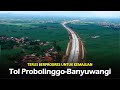 Yang Terus Tunjukkan Kemajuan untuk Kemakmuran, Tol Probowangi Pamungkas Trans Jawa!