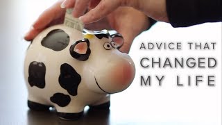 7 Pieces of Financial Advice That Changed My Life Forever