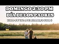 Domingo | Día de los Padres