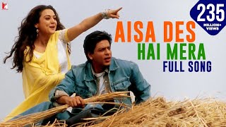 Aisa Des Hai Mera Song |Veer-Zaara |ShahRukh Khan, Preity Zinta |Lata Mangeshkar,Udit Narayan #hindi