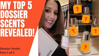 MY TOP 5 DOSSIER SCENTS REVEALED 🎉| + Reasons Why | Women's Perfume| Unisex | Perfume Reviews