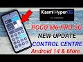 Poco M6 Pro 5G 🇮🇳 New HyperOS 1.0.1.0 Android 14 Update | New Features - Control Centre & More