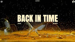 BACK IN TIME (Official Audio) JXGGI | SICKBOI | LATEST PUNJABI SONG 2024