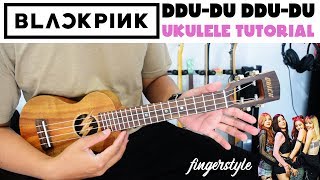 TUTORIAL UKULELE: BLACKPINK - DDU DU DDU DU | Chord Strumming Fingerstyle