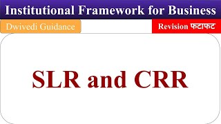 SLR and CRR, Institutional Framework for Business B.Com