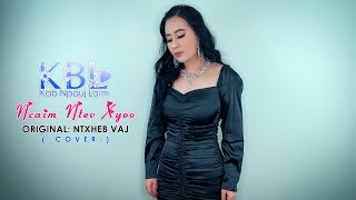 Ncaim ntev xyoo - Ntxheb Vaj (Cover by Kab Npauj Laim Yaj)