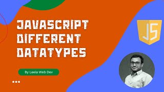 JavaScript different types of Supported Datatypes and the Value it holds - EcmaScript