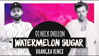 Watermelon Sugar | Bhangra Remix | (Lyrical Video) | DJ Nick Dhillon | 2020