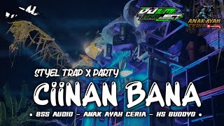 DJ ciinan Bana style trap X party @sobat ngarit#carnaval#virall@DJILMIPROJECT