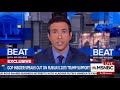 russia support of president trump began three weeks into campaign the beat with ari melber msnbc