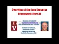 Overview of the Java Executor Framework (Parts 2 and 3)