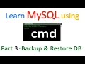 Learn MySQL with CMD - Part 3 Backup & Restore DB