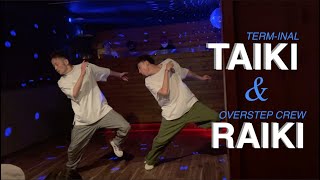 TAIKI(TERM-INAL)\u0026RAIKI(OVERSTEP CREW) \