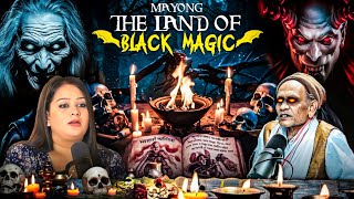 MAYONG THE LAND OF BLACK MAGIC|| REAL HORROR EXPERIENCES BY OUR TEAM|| BLACK MAGIC PROOF|| PODCAST||