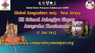 01 - HH Srimad Azhagiya Singar Anugraha Bhashanam  - Global Sangoshtee 2023