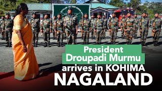 President Droupadi Murmu arrives in Kohima, Nagaland