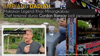 AMPIANG DADIAH |  Legendary Minang food has made world famous chef Gordon Ramsay curious