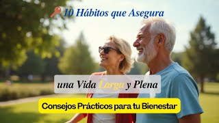 🏆 10 Secretos para una Vida Más Larga y Feliz | Hábitos que Realmente Funcionan