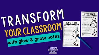 Transform Classroom Behavior with Glow and Grow Notes