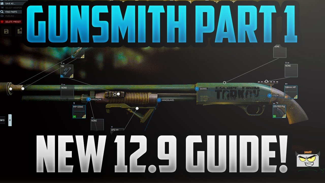 GUNSMITH PART 1 NEW 12.9 GUIDE - Escape From Tarkov 12.9 Task Guide ...