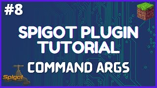 Spigot Plugin Development - 8 - Command Arguments