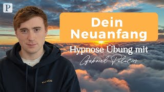 Hypnose Übung: Dein Neuanfang