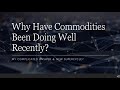 Commodities Strong Recently...Why? New Supercycle?