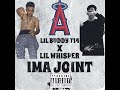 ima joint feat. lil whisper