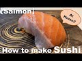 How To Make Salmon Sushi At Home!!