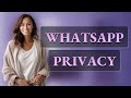 Are WhatsApp Disappearing Messages Really Private?