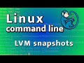Logical Volume Manager (LVM) - creating and restoring snapshots