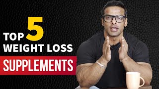 Top 5 Supplements for Weight Loss | वजन घटाने के लिए टॉप 5 सप्लिमेंट्स | Yatinder Singh