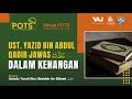 [POTS] Ust. Yazid Bin Abdul Qadir Jawas Dalam Kenangan - Ustadz Yusuf Abu Ubaidah As Sidawi