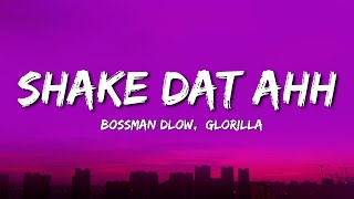 BossMan Dlow - Shake Dat Ass (Twerk Song) (Lyrics) ft. GloRilla