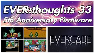 EVER:thoughts 33 | Evercade 5th Anniversary Firmware Update