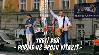 TRETÍ DEŇ - Poďme už spolu víťaziť (Č.Těšín)