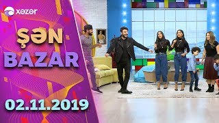Şən Bazar - Sevil, Sevinc, Nurlan Təhməzli 02.11.2019