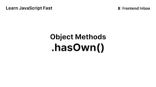 .hasOwn() - Object Methods - Learn JavaScript Fast