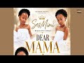 Dear Mama - SesiMimi Feat Belinda Bee & Azart Entertainment (Official Audio)