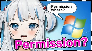 Does Gura Need Permission to use Windows? 【Gawr Gura】