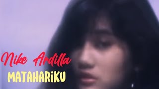 Nike Ardilla+Matahariku+Video Lirik