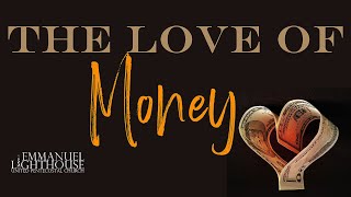 Devotion Episode 182:  The Love of Money